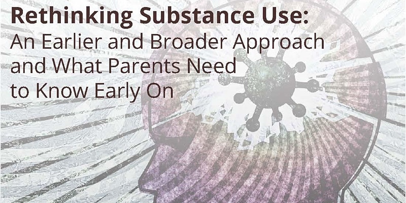 Rethinking Rethinking Substance Use: An Earlier and Broader Approach