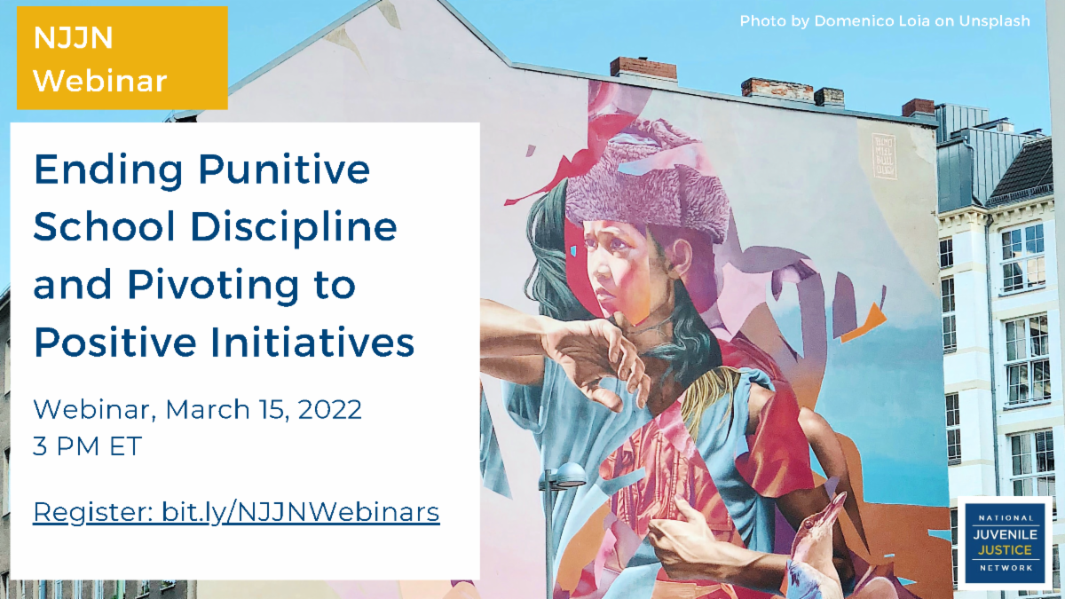 Webinar Flyer for the Webinar: Ending Punitive School Discipline