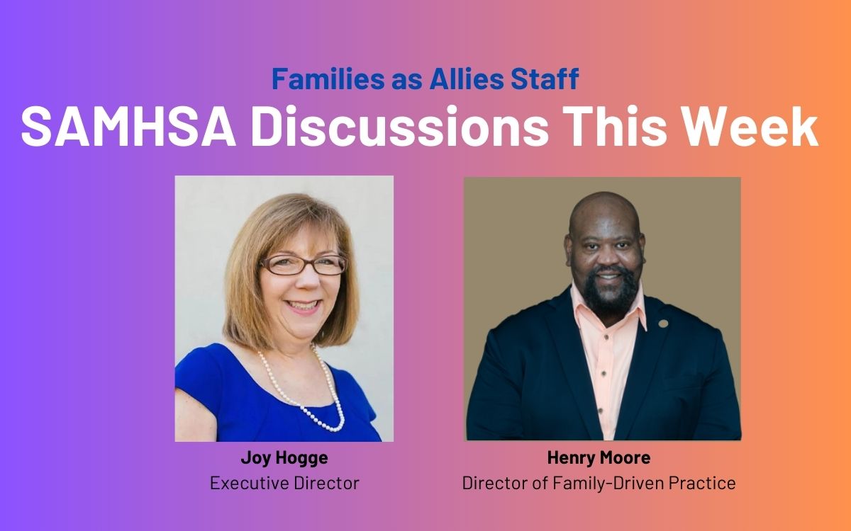 You are currently viewing We’d Like Your Feedback: Families as Allies Participating in SAMHSA Discussions