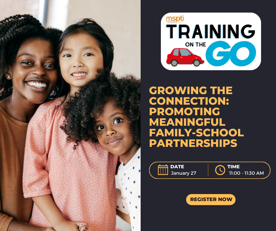 Growing the Connection: Promoting Meaningful Family-School Partnerships